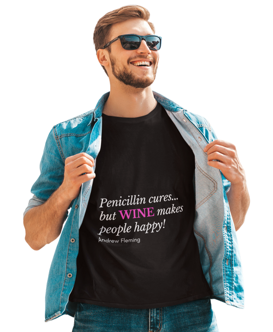 'Penicillin Cures' Fun Wine Themed T-Shirt