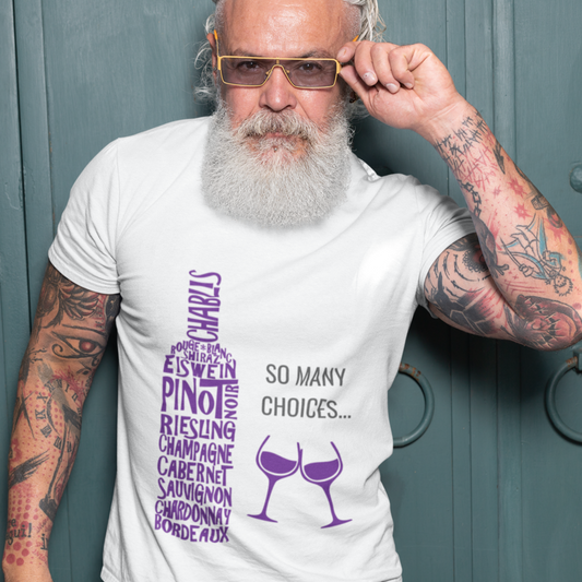 'So Many Choices' Wine Themed T-Shirt