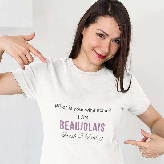 'Beaujolais, Fresh & Fruity' Wine Personality T-Shirt